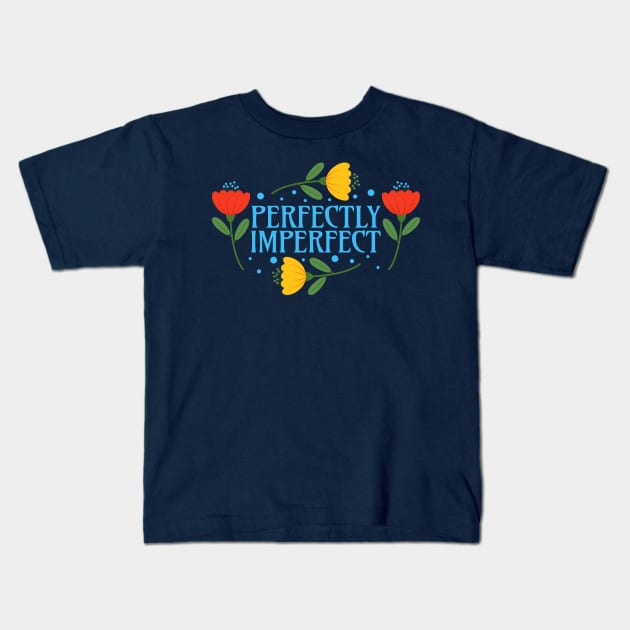 Perfectly Imperfect Kids T-Shirt by Millusti